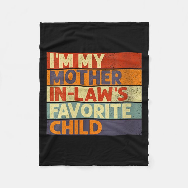 Womens I'm My Mother In Law's Favorite Child Funny Fleece Blanket (Front)