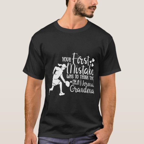 Womens Im Not A Normal Grandma Pickleball Player  T_Shirt