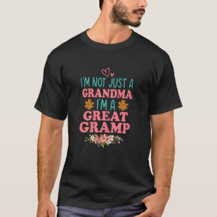 Womens I'm Not Just A Grandma I'm A Great Gramp  N T-Shirt