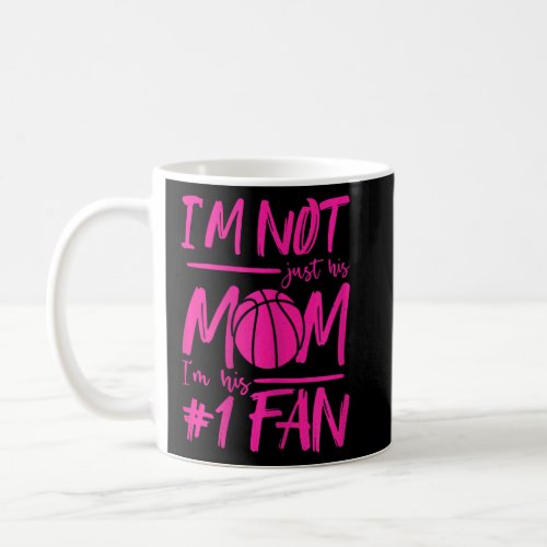 Womens Im Not Just His Mom Im His Number One Fan Coffee Mug