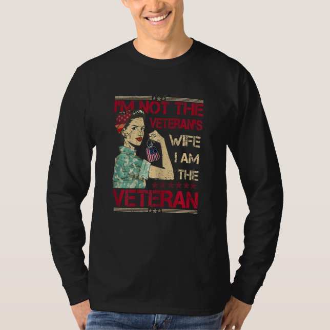 Womens I'm Not The Veteran's Wife I Am The Veteran T-Shirt (Front)
