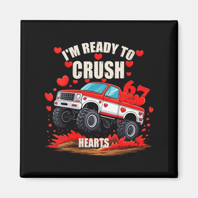 Women's I'm Ready To Crush 6 7 Hearts Truck Funny  Magnet (Front)