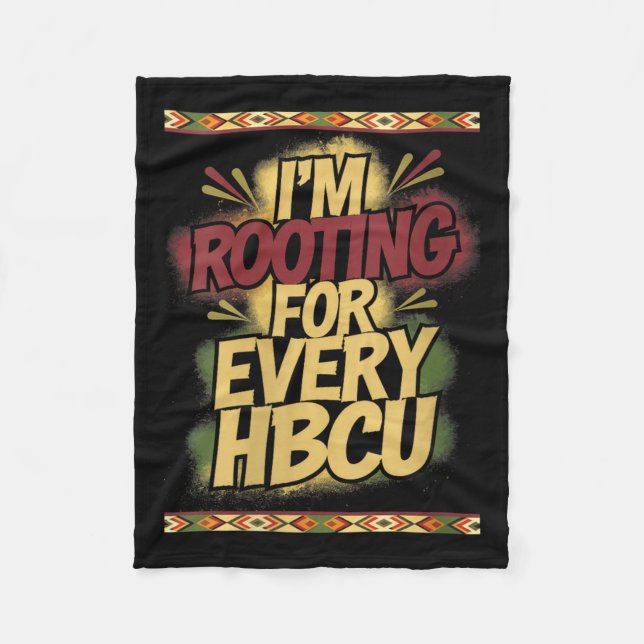 Womens I'm Rooting For Every Hbcu - Rooting Suprt  Fleece Blanket (Front)