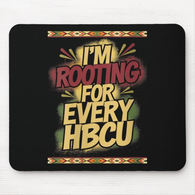 Womens I'm Rooting For Every Hbcu - Rooting Suprt  Mouse Pad (Front)