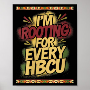 Womens I'm Rooting For Every Hbcu - Rooting Suprt  Poster