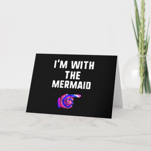 Womens Im With Mermaid Tie Dye Halloween Matching Card