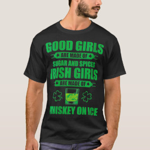 Womens Irish Girls Are Made Of On Ice St Patricks T-Shirt