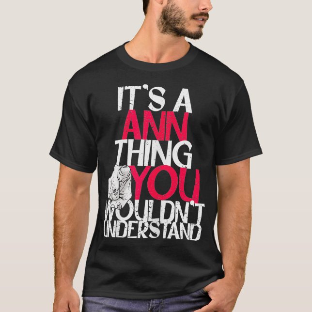Womens It's A Ann Thing You Wouldn't Understand  T-Shirt (Front)