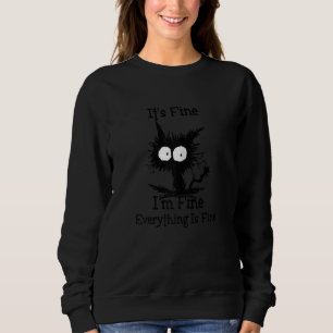 Womens It's Fine I'm Fine Everything Is Fine Sweatshirt