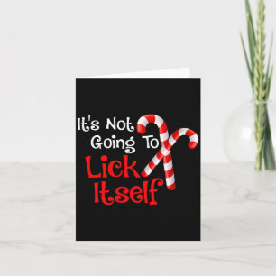 Womens It's Going To Lick Itself Candy Cane Christ Card