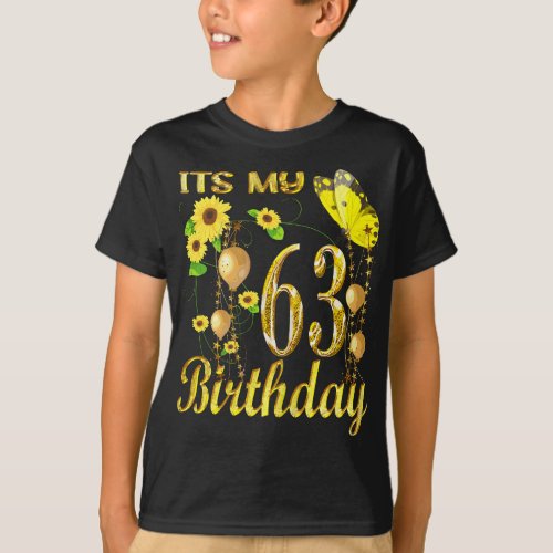 Womens Its My 63th Birthday 63 Year Old Girl Sunfl T_Shirt