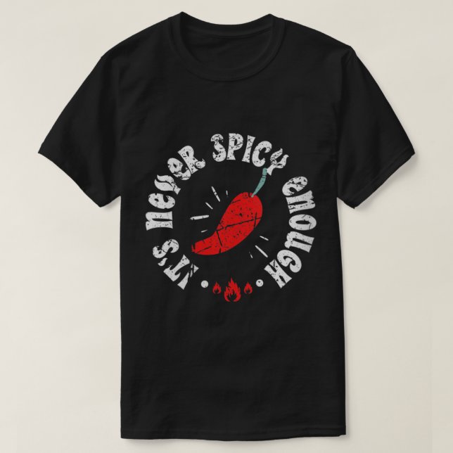 Womens Its Never Spicy Enough Hot Chili Red Pepper T-Shirt (Design Front)