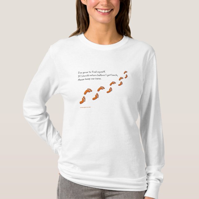 Women's I've Gone to Find Myself Footprints shirts (Front)