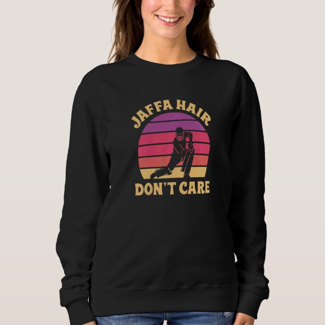 Womens Jaffa Hair  Don't Care For A Cricket Player Sweatshirt (Front)