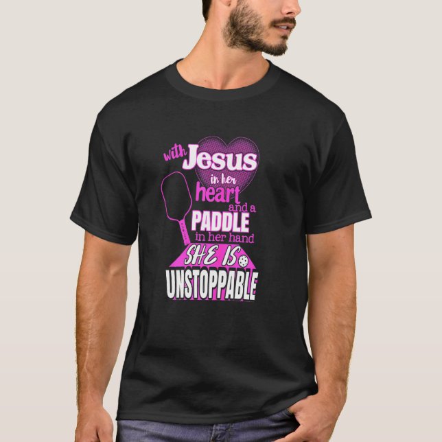 Womens Jesus And A Pickleball Paddle Saying Motiva T-Shirt (Front)