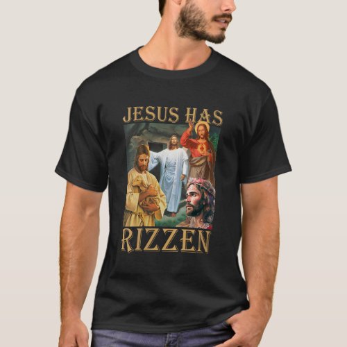 Womens Jesus Has Rizzen Christian Bible Faith Cros T_Shirt