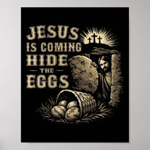 Women's Jesus Is Coming, Hide The Eggs Easter Day Poster