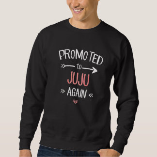 Womens Juju New Promoted To Juju Again Raglan Sweatshirt
