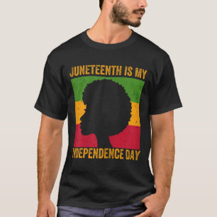 Womens juneteenth is independence day - june 19th T-Shirt