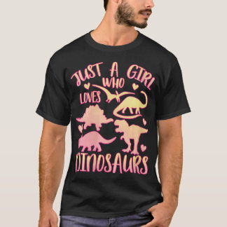 Womens Just a Girl Who Loves Dinosaurs Dinosaur T T-Shirt