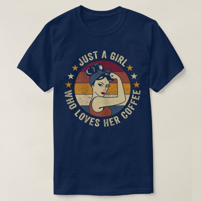 Womens Just A Girl Who Loves Her Coffee Funny Sayi T-Shirt (Design Front)