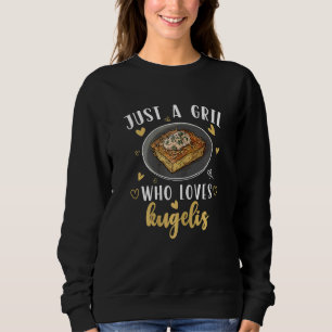 Womens Just a girl who loves Kugelis Lithuanian D Sweatshirt