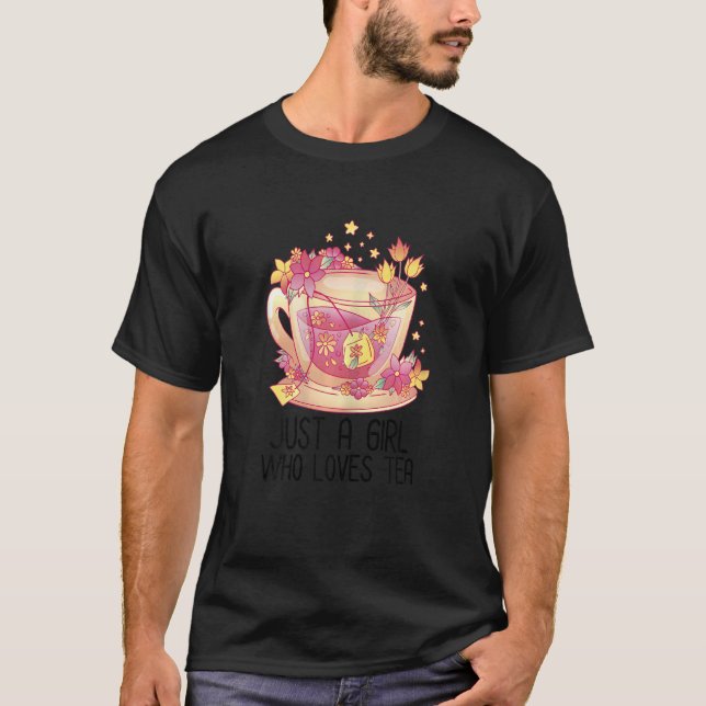 Womens Just A Girl Who Loves Tea Tea Drinker Tea   T-Shirt (Front)