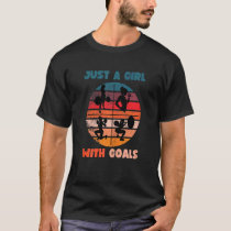 Womens Just A Girl With Goals Gym Lifting Workout  T-Shirt