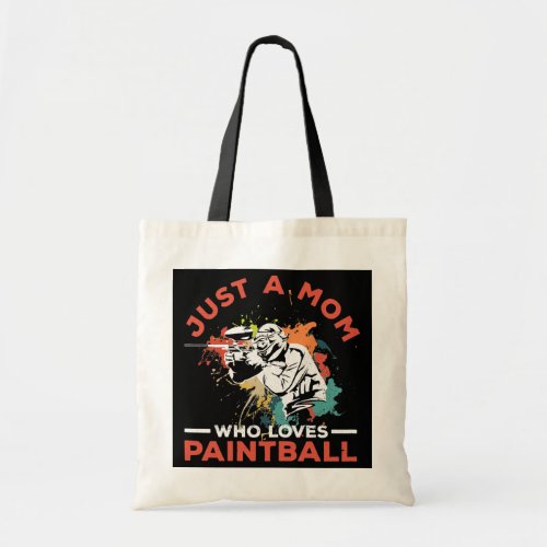 Womens Just a mom who loves paintball Design for Tote Bag