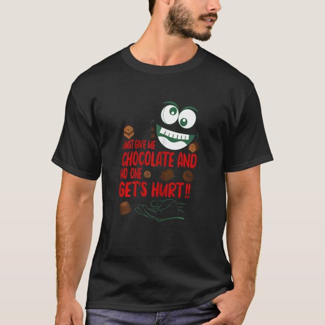 Womens Just Give Me Chocolate No One Hurt Period P T-Shirt (Front)