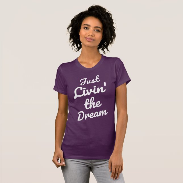 Women's "Just livin' the dream" T-Shirt (Front Full)