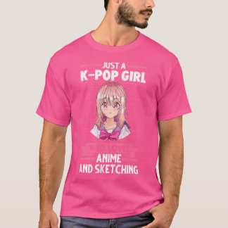 Womens K-Pop Girl Who Loves Anime Sketching K-Pop T-Shirt