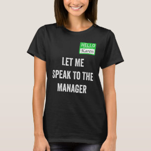 Womens  Karen Costume  Let Me Speak To The Manager T-Shirt