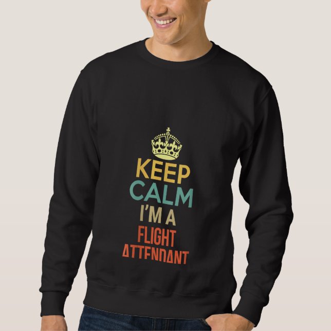 Womens Keep Calm I'm A Flight Attendant Sweatshirt (Front)
