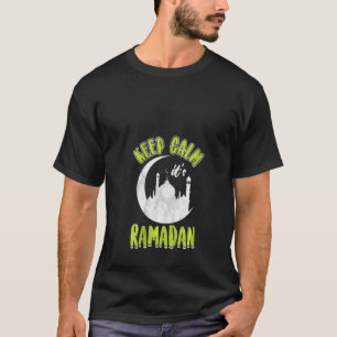 Womens Keep Calm Ramadan Ramazan Fasting Sawm Isla T-Shirt