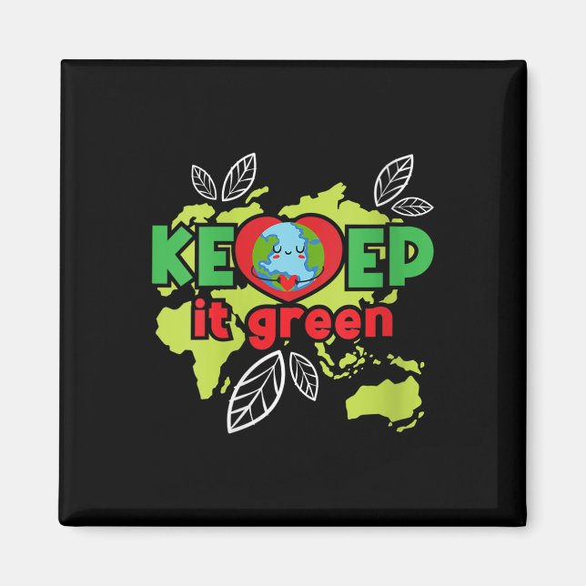 Womens Keep It Green - Environmental Protection Magnet (Front)