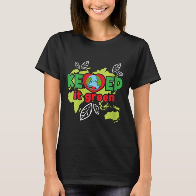 Womens Keep It Green - Environmental Protection T-Shirt (Front)