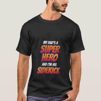 Womens Kids My Dad Is My Superhero Boys Girls Supe T-Shirt