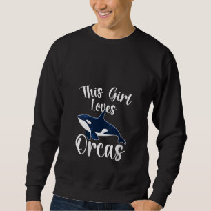 Womens Kids Orca This Girl Loves Orcas Whales V Ne Sweatshirt