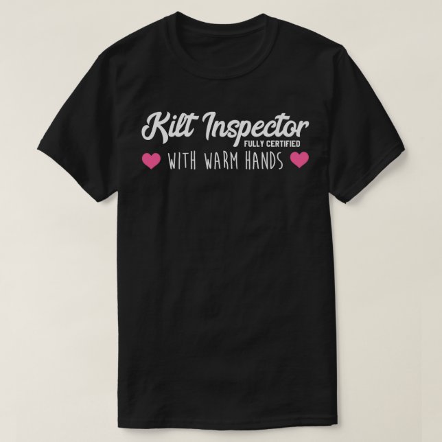 Womens Kilt Inspector Fully Certified Warm Hands T-Shirt (Design Front)