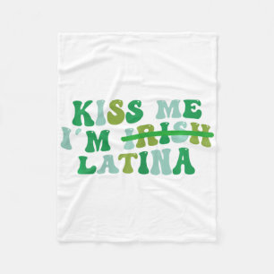 Womens Kiss Me I’m Irish Latina - Funny Hispanic S Fleece Blanket