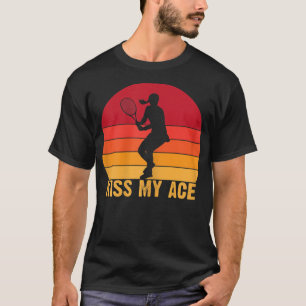 Womens Kiss my Ace funny Tennisplayer Tennis Game  T-Shirt