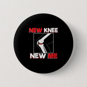 Womens Knee Surgery Recover Quote Gift - New Me V- Button