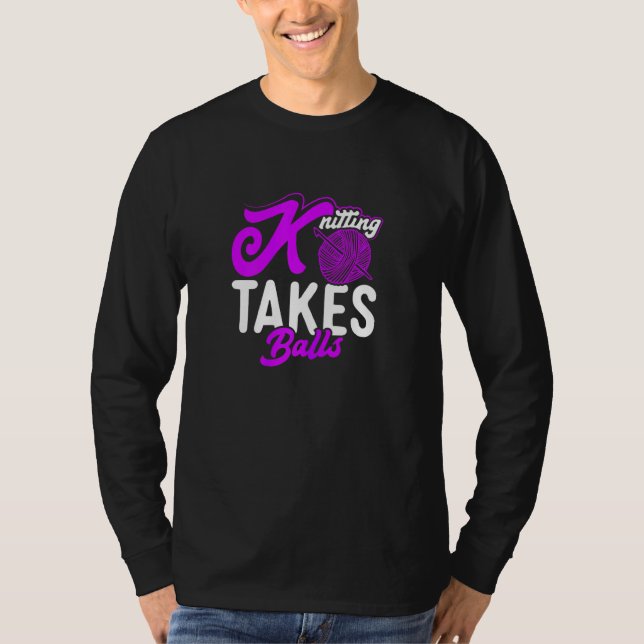 Womens Knitting Takes Balls Knitters Mom Knit Gran T-Shirt (Front)
