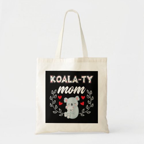 Womens Koalaty Mom Funny Nature Koala Bear Lover M Tote Bag