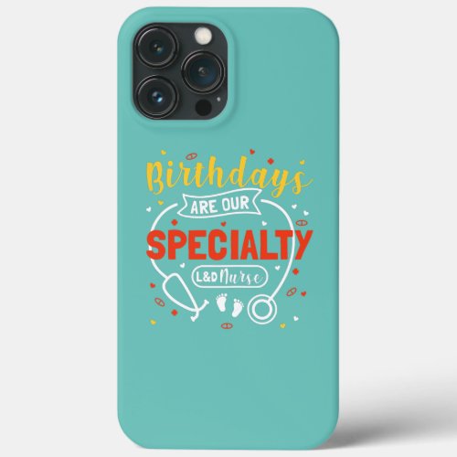 Womens Labor And Delivery L D Nurse  iPhone 13 Pro Max Case