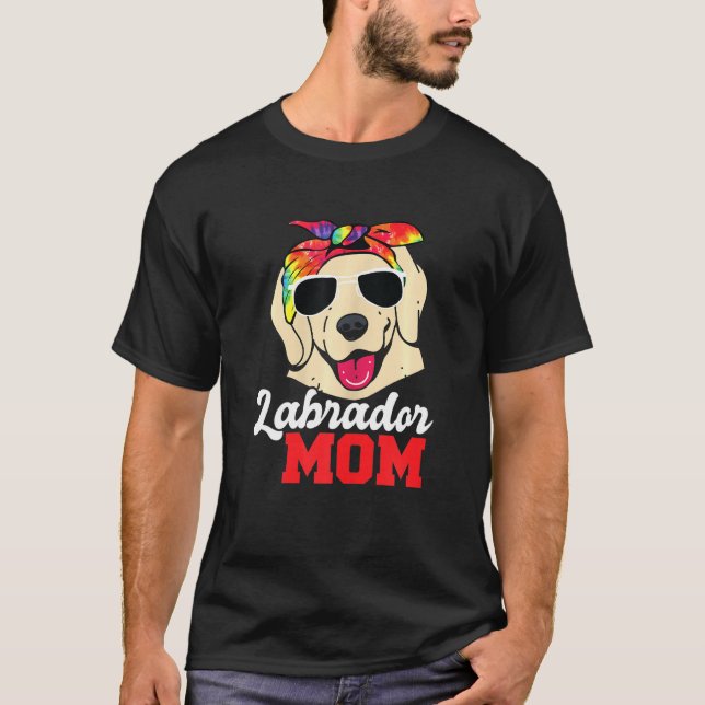 Womens Labrador Mom Pet Owner Tie Dye T-Shirt (Front)