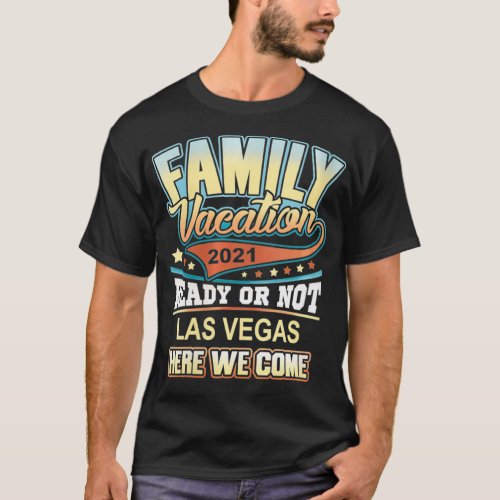 Womens Las Vegas Family Vacation 2021 Best Memorie T_Shirt