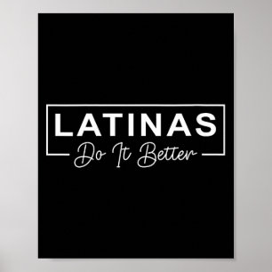 Womens Latinas Do It Better Funny Sarcastic Quote Poster