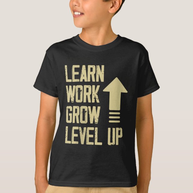 Womens Learn Work Grow Level Up Growth Success Vin T-Shirt (Front)